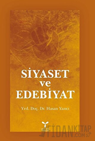 Siyaset ve Edebiyat Hasan Yazıcı