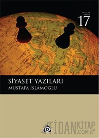 Siyaset Yazıları Mustafa İslamoğlu