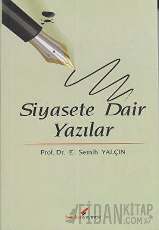 Siyasete Dair Yazılar E. Semih Yalçın