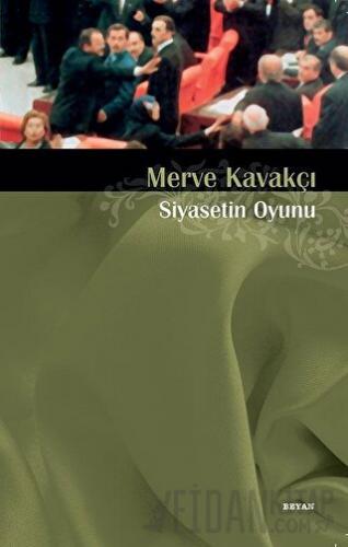 Siyasetin Oyunu Merve Kavakçı