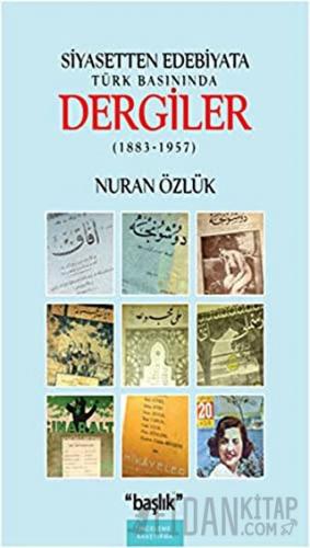 Siyasetten Edebiyata Türk Basınında Dergiler Nuran Özlük