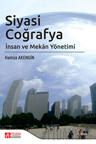 Siyasi Coğrafya - İnsan ve Mekan Yönetimi Hamza Akengin