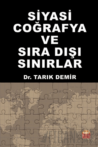 Siyasi Coğrafya ve Sıra Dışı Sınırlar Tarık Demir