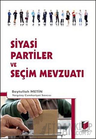 Siyasi Partiler ve Seçim Mevzuatı Beytullah Metin