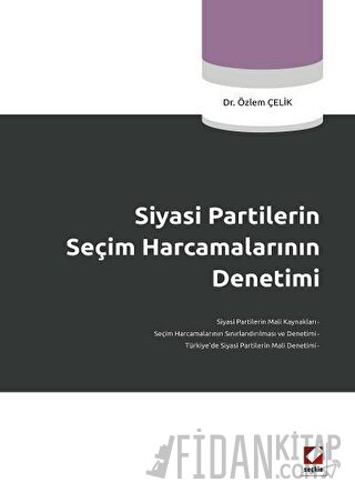 Siyasi Partilerin Seçim Harcamalarının Denetimi Özlem Çelik