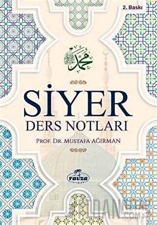 Siyer Ders Notları Mustafa Ağırman