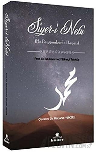 Siyer-i Nebi Hz. Peygamberin Hayatı Muhammed Süheyl Takkuş