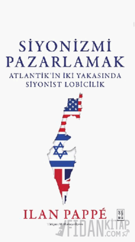 Siyonizmi Pazarlamak Ilan Pappe