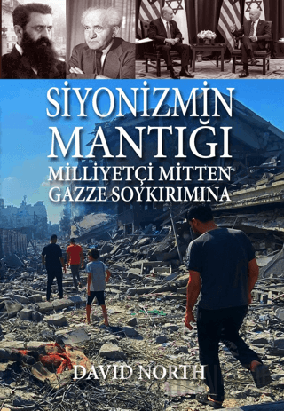 Siyonizmin Mantığı: Milliyetçi Mitten Gazze Soykırımına David North