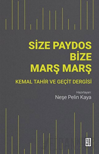 Size Paydos Bize Marş Marş Neşe Pelin Kaya