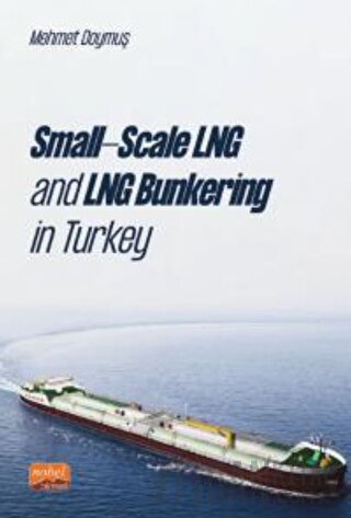 Small-scale Lng And Lng Bunkering İn Turkey Mehmet Doymuş