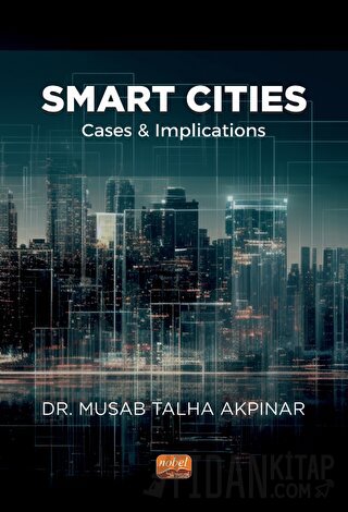 Smart Cities: Cases and Implications Musab Talha Akpınar