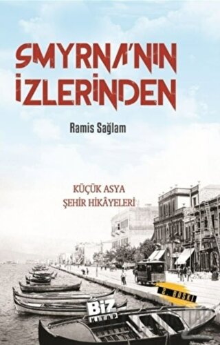 Smyrna'nın İzlerinden Ramis Sağlam