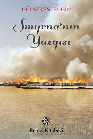 Smyrna'nın Yazgısı Gülseren Engin