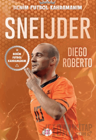 Sneijder – Benim Futbol Kahramanım Diego Roberto