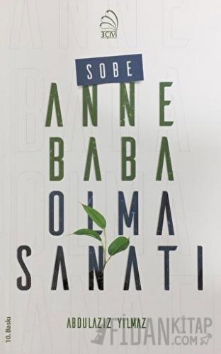 Sobe - Anne Baba Olma Sanatı Abdulaziz Yılmaz