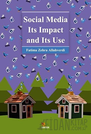 Social Media Its Impact and Its Use Fatima Zehra Allahverdi