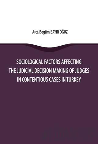 Sociological Factors Affecting The Judicial Decision Making Of Judges 