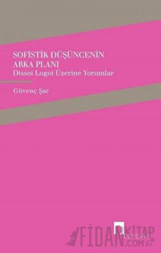 Sofistik Düşüncenin Arka Planı Güvenç Şar