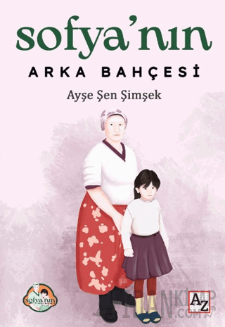 Sofya’nın Arka Bahçesi Ayşe Şen Şimşek