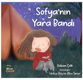 Sofya’nın Yara Bandı Gülsüm Çelik