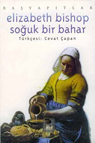 Soğuk Bir Bahar Elizabeth Bishop