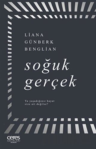 Soğuk Gerçek Liana Günberk Benglian