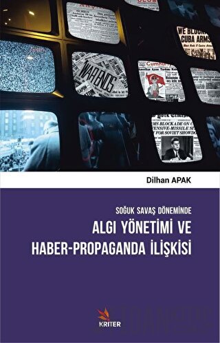 Soğuk Savaş Döneminde Algı Yönetimi ve Haber - Propaganda İlişkisi Dil