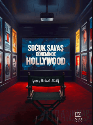 Soğuk Savaş Döneminde Hollywood Yusuf Mehmet Akay