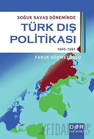 Soğuk Savaş Döneminde Türk Dış Politikası Faruk Sönmezoğlu