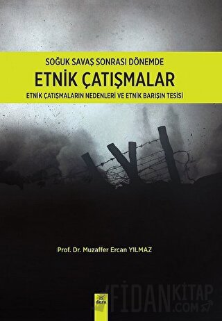 Soğuk Savaş Sonrası Dönemde Etnik Çatışmalar Muzaffer Ercan Yılmaz