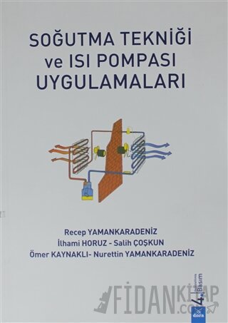 Soğutma Tekniği ve Isı Pompası Uygulamaları İlhami Horuz