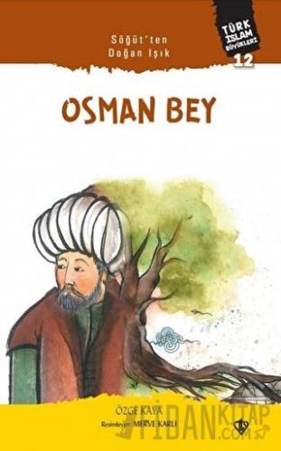 Söğütten Doğan Işık: Osman Bey Özge Kaya