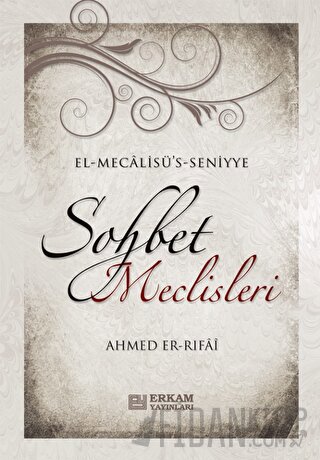 Sohbet Meclisleri Ahmed Er-Rıfai