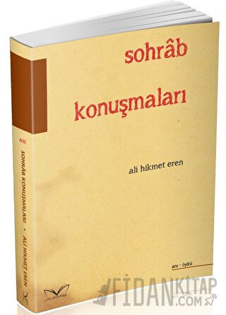 Sohrab Konuşmaları Ali Hikmet Eren