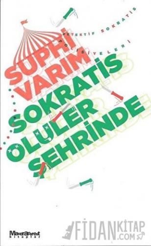 Sokratis Ölüler Şehrinde Suphi Varım