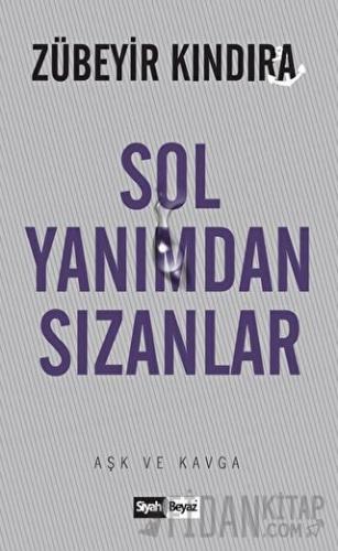 Sol Yanımdan Sızanlar Zübeyir Kındıra