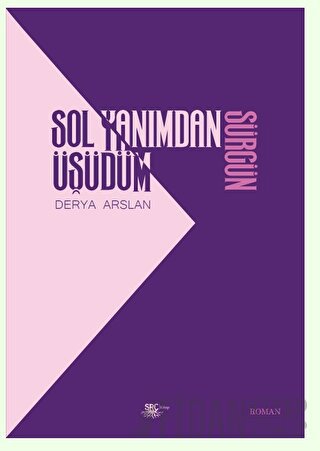 Sol Yanımdan Üşüdüm Sürgün Derya Arslan