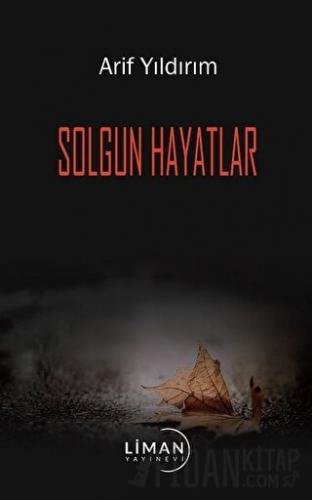 Solgun Hayatlar Arif Yıldırım