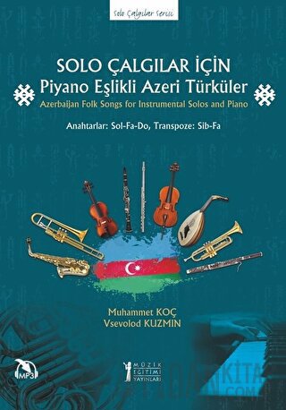 Solo Çalgılar İçin Piyano Eşlikli Azeri Türküler Muhammet Koç