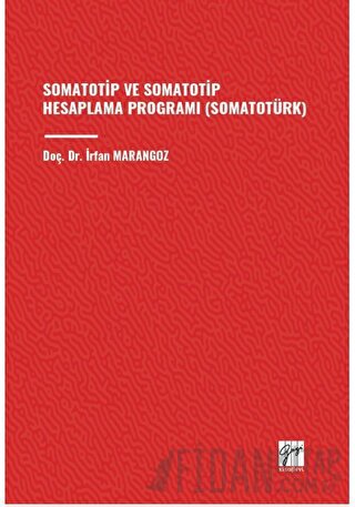 Somatotip ve Somatotip Hesaplama Programı (Somatotürk) İrfan Marangoz