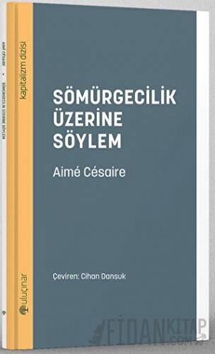 Sömürgecilik Üzerine Söylem Aime Cesaire