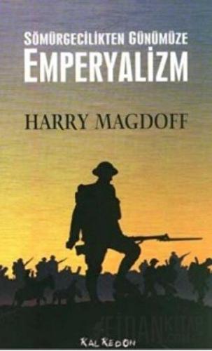 Sömürgecilikten Günümüze Emperyalizm Harry Magdoff