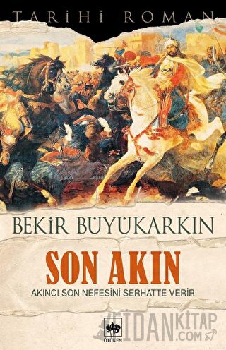 Son Akın Bekir Büyükarkın