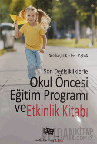 Son Değişikliklerle Okul Öncesi Eğitim Programı ve Etkinlik Yaşı Kolek