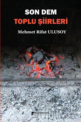 Son Dem - Toplu Şiirleri Mehmet Rifat Ulusoy