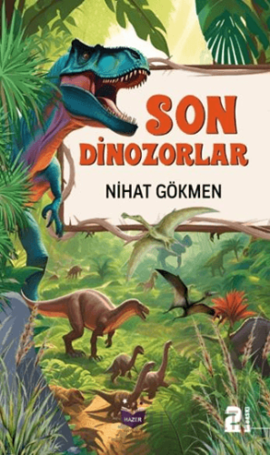 Son Dinozorlar Nihat Gökmen