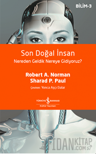 Son Doğal İnsan Nereden Geldik Nereye Gidiyoruz? Robert A. Norman