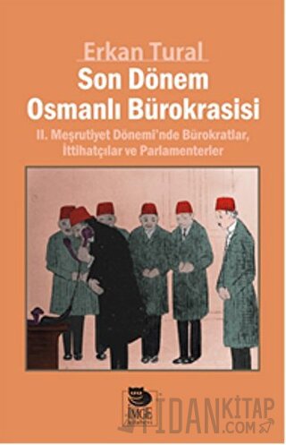 Son Dönem Osmanlı Bürokrasisi Erkan Tural