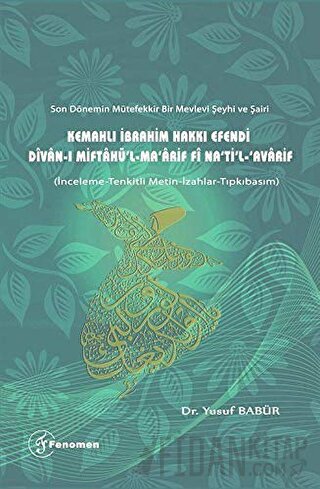 Son Dönemin Mütefekkir Bir Mevlevi Şeyhi ve Şairi Kemahlı İbrahim Hakk